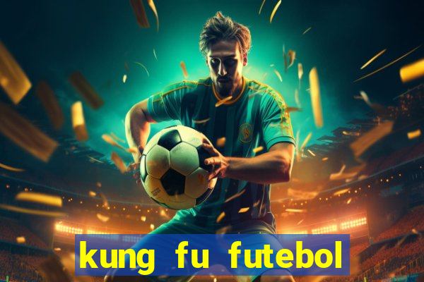 kung fu futebol clube completo dublado